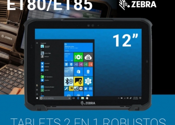 Los tablets ultra robustos de Zebra ET80/ET85